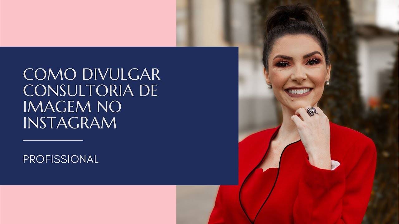 Como Divulgar Consultoria de Imagem no Instagram | Lilian Sauer