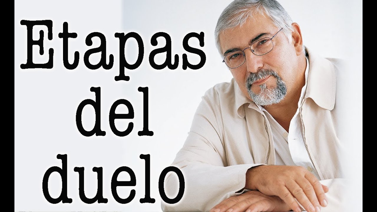 Jorge Bucay - Etapas del duelo