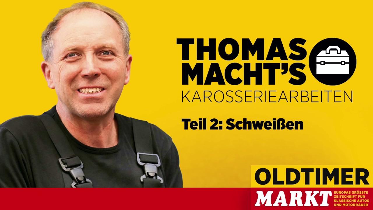Thomas macht’s, Grundkurs Karosserie, Teil 2: Schweißen