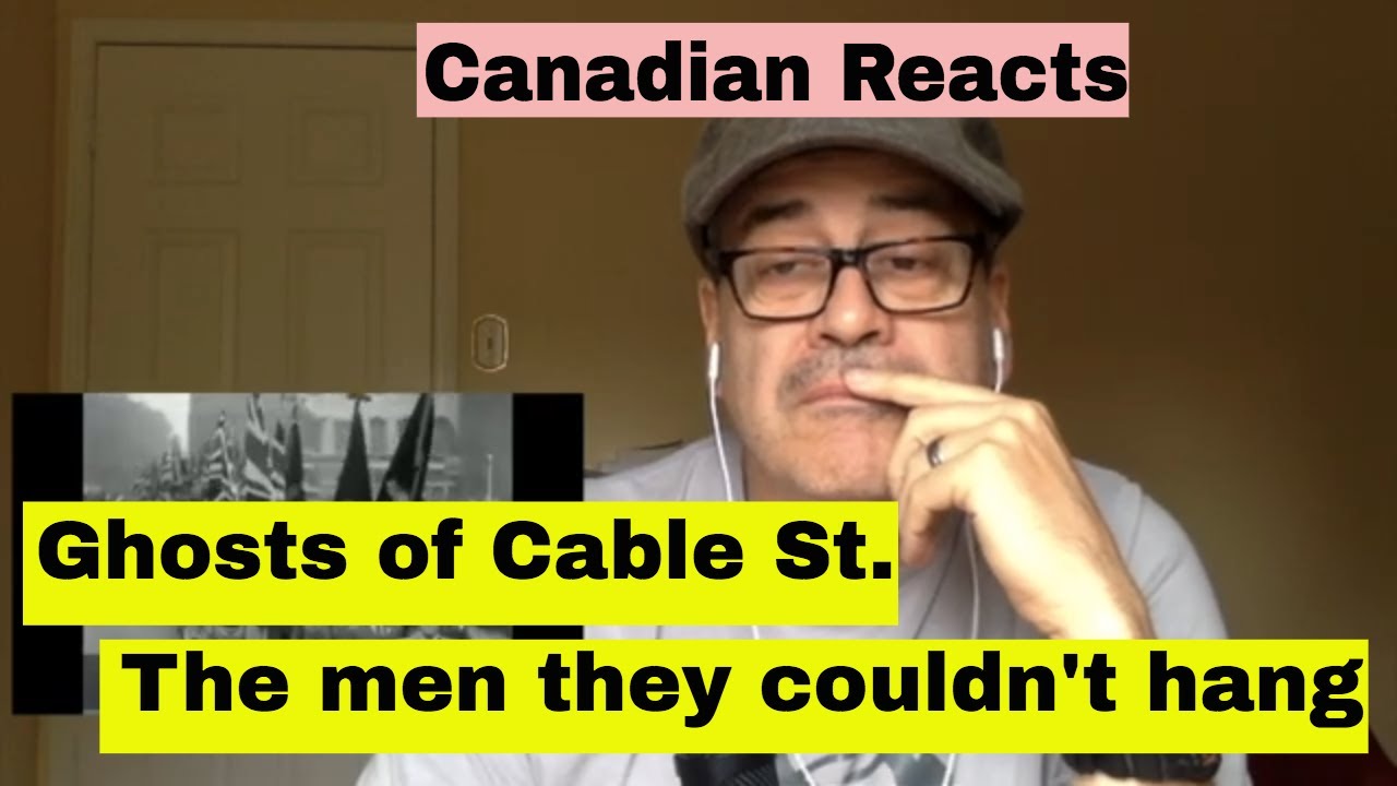 Canadian Reacts to Ghosts of Cable Street,TMTCH,the men they could't hang,
