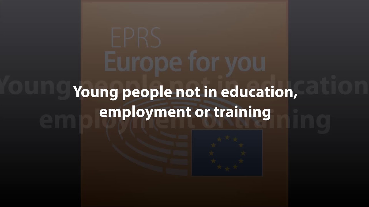Young people not in education, employment or training [What Europe does for you]