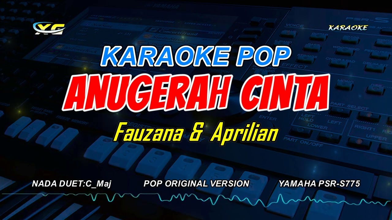 Fauzana & Aprilian - ANUGERAH CINTA LIRIK KARAOKE KARAOKE - (NADA DUET)