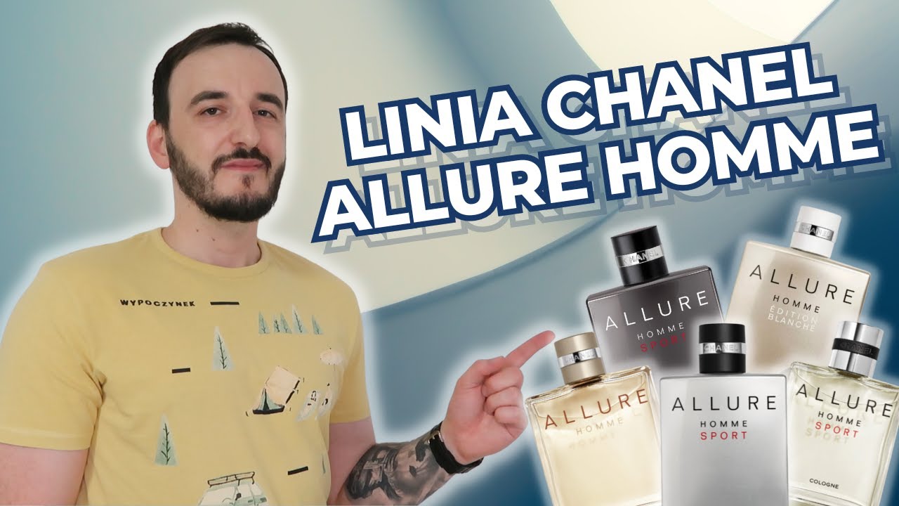 CHANEL ALLURE HOME - ŚWIETNA LINIA PERFUM  / PERFUMY MĘSKIE DOBRE NA KAŻDĄ OKAZJĘ