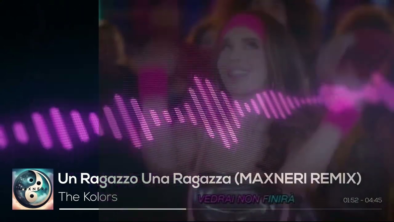 The Kolors - Un Ragazzo Una Ragazza ( MAXNERI REMIX)