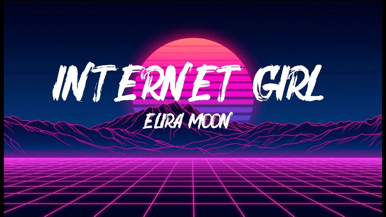 Internet girl - Elira Moon | Lyrics video