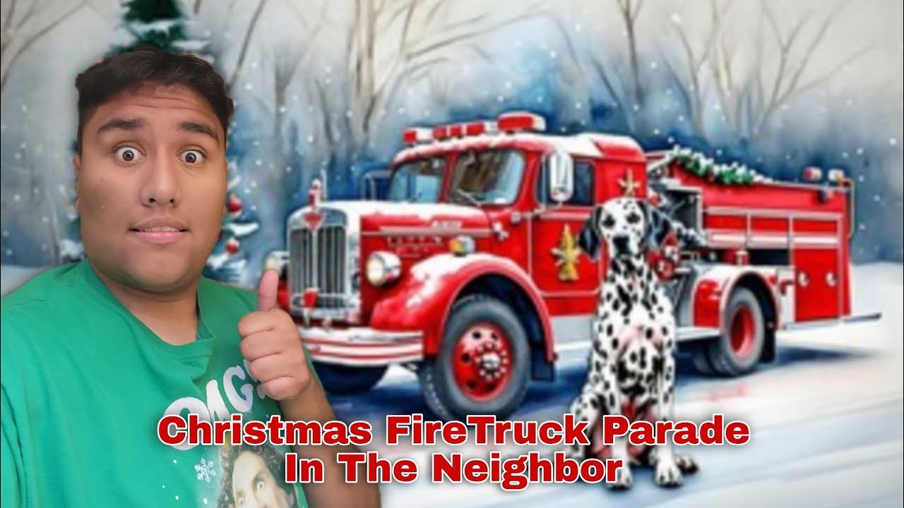Christmas FireTruck Parade In The Neighbor 