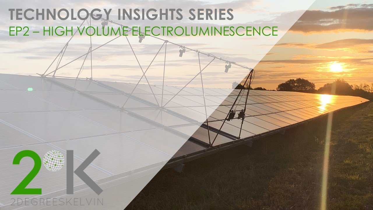2DegreesKelvin - Technology Insights Ep2 - High Volume Electroluminescence