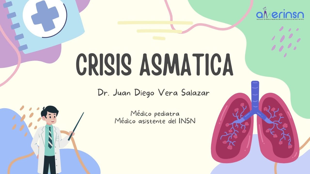 CRISIS ASMATICA EN PEDIATRÍA (2024) - DR JUAN DIEGO VERA SALAZAR