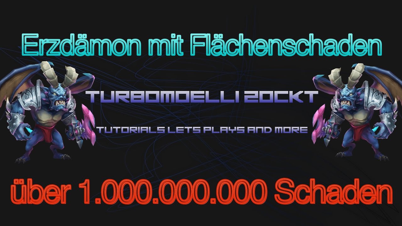 Erzdämon mit Flächenschaden, eine Milliarde Schaden
