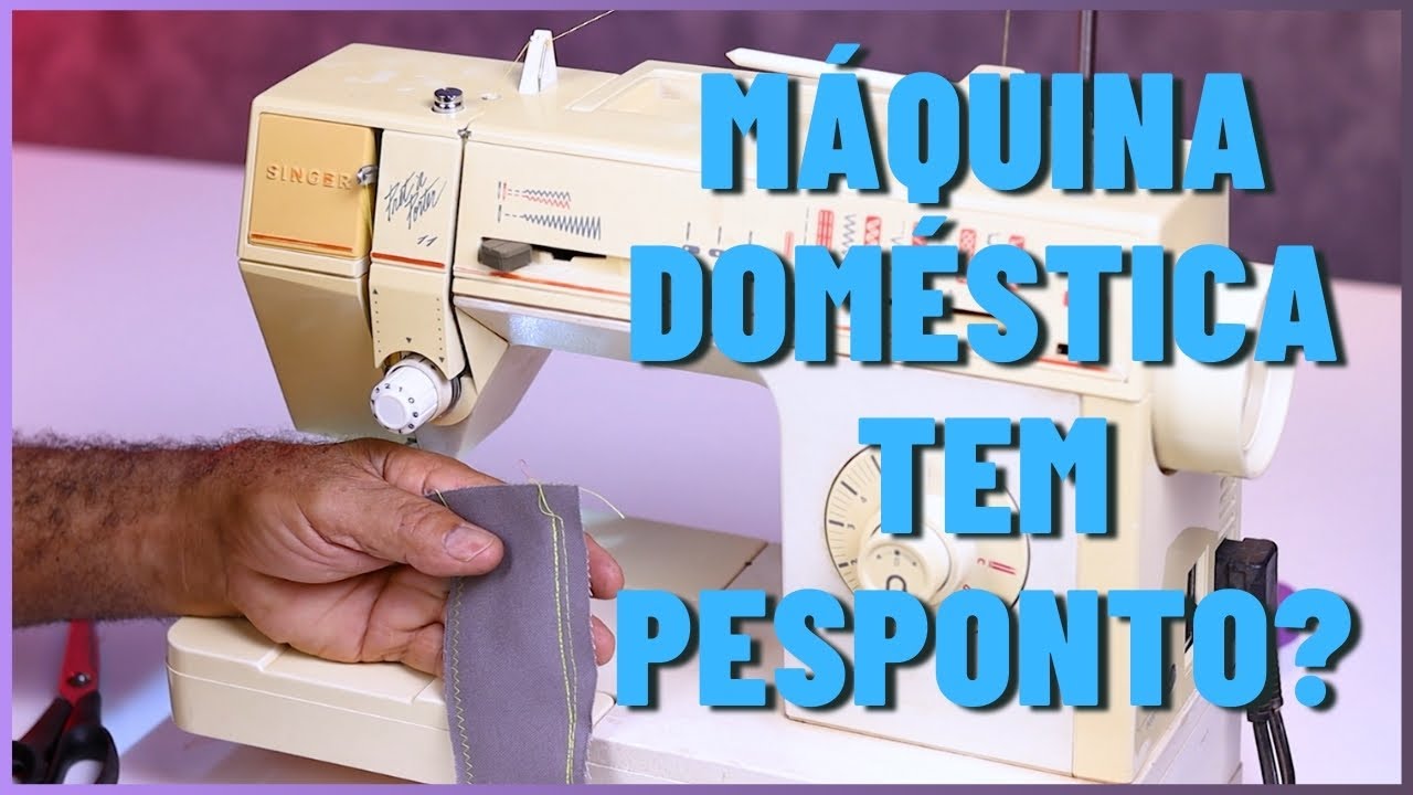 Descubra se Sua Máquina de Costura Doméstica Faz PESPONTO