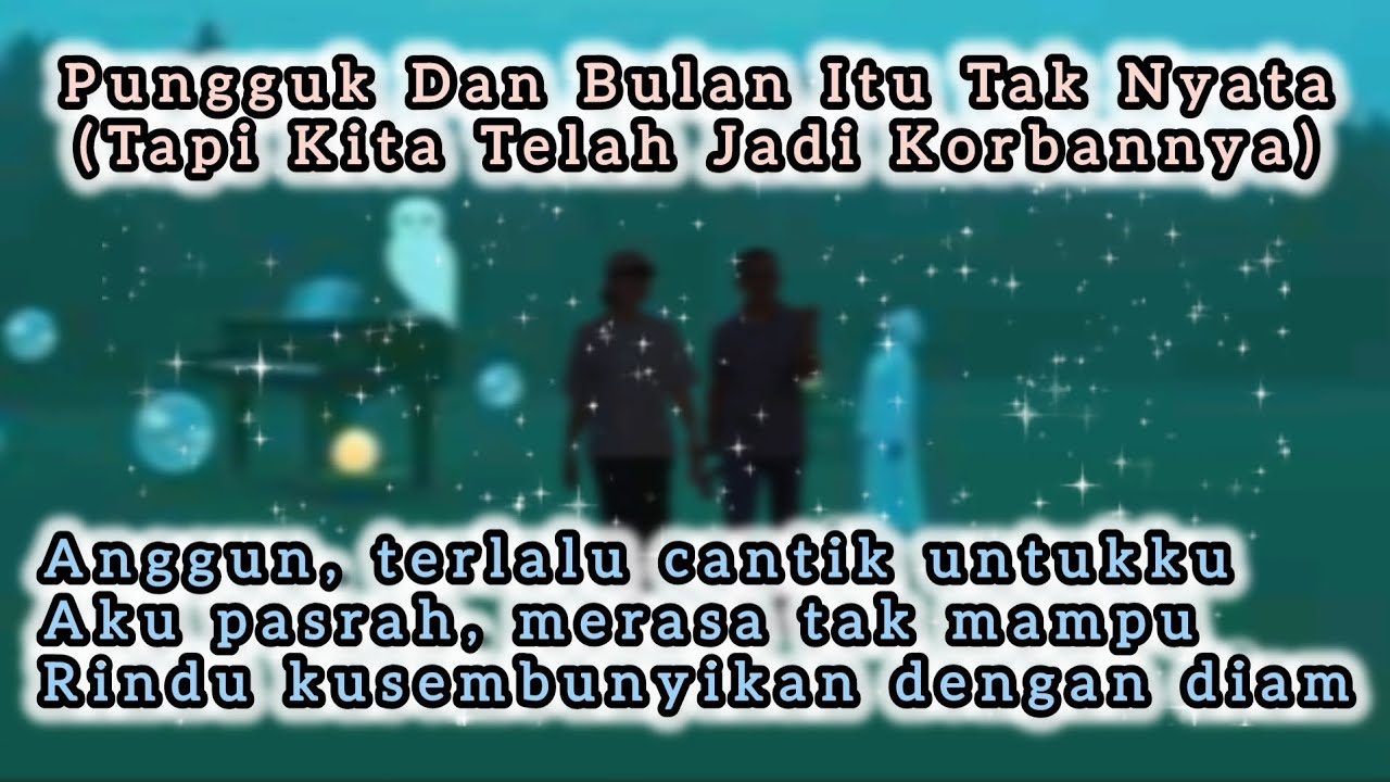 Pungguk Dan Bulan Itu Tak Nyata -  Musikalisasi Puisi 