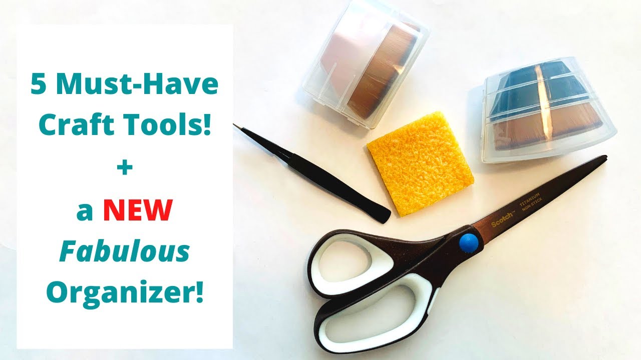 Five Must-Have Crafting Tools and One Storage Must Have!