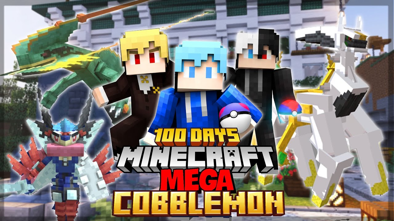 MÌNH SINH TỒN 100 NGÀY TRONG MINECRAFT MEGA COBBLEMON CÙNG ANH EM MEGA !!