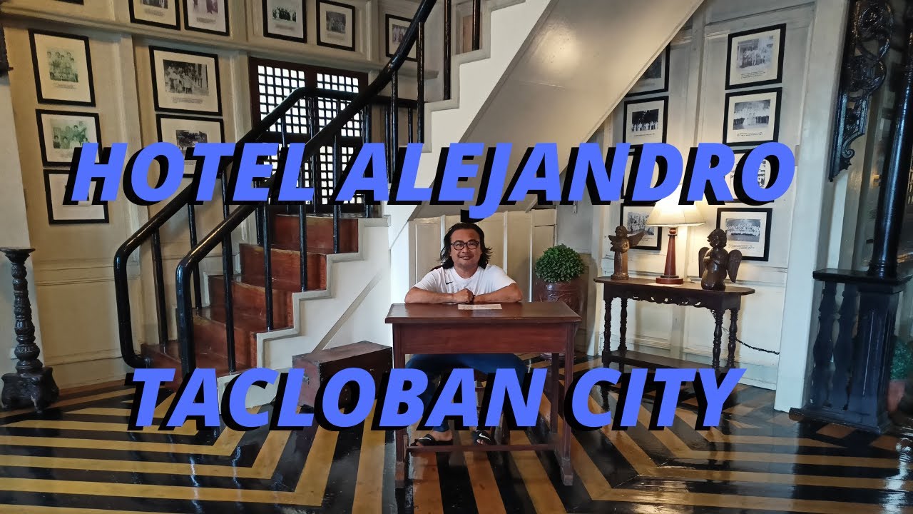 REVISITING TACLOBAN CITY l HOTEL ALEJANDRO l HISTORICAL HOTEL IN THE CITY l ROMYTV ETC