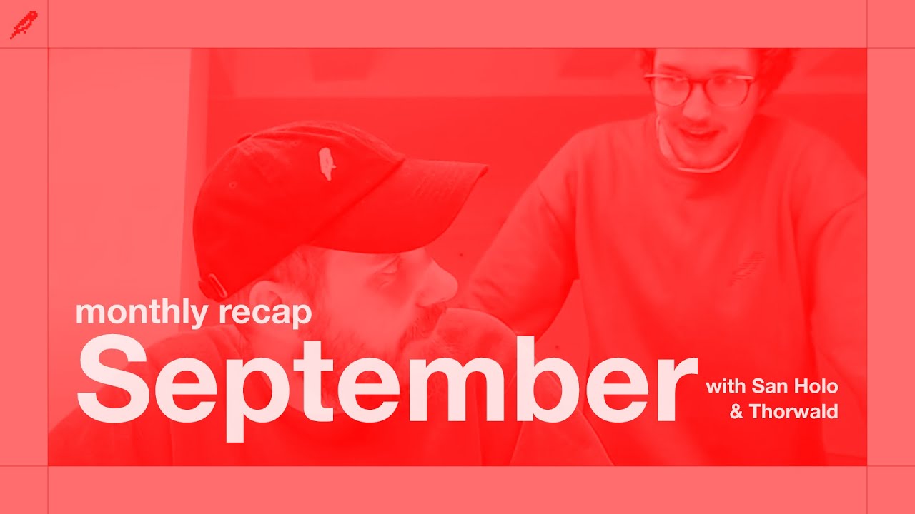 September release recap with San Holo & Thorwald 🕊️