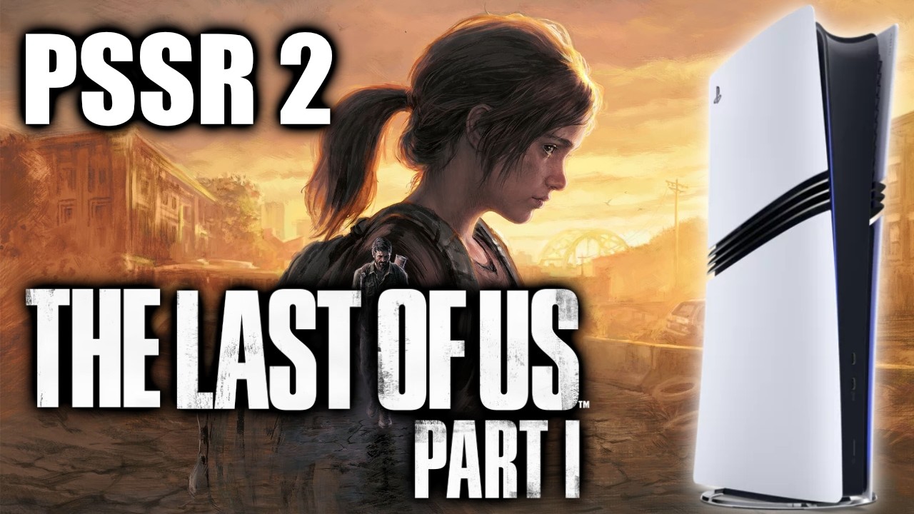 PS5 Pro: PSSR 2 в The Last of Us Part I &ndash; демонстрация графики