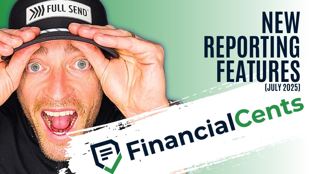 Financial Cents - Reporting Updates [July 2025]