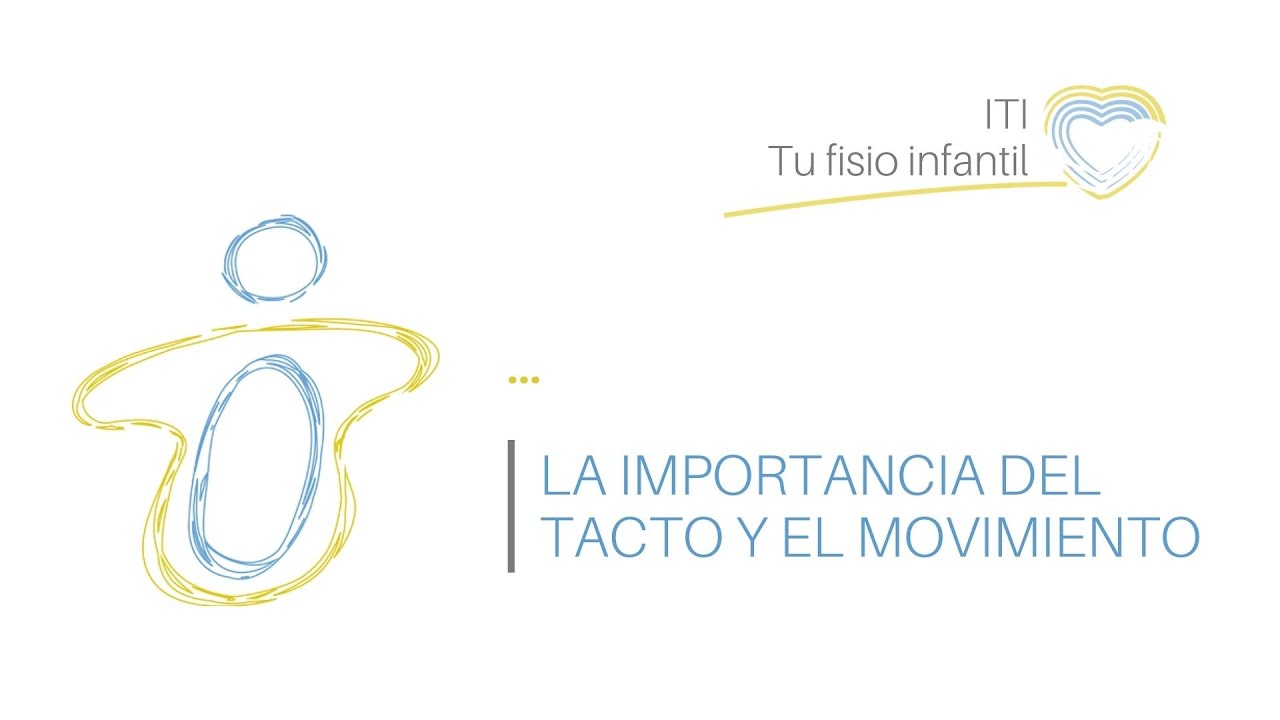 La importancia del tacto y del movimiento