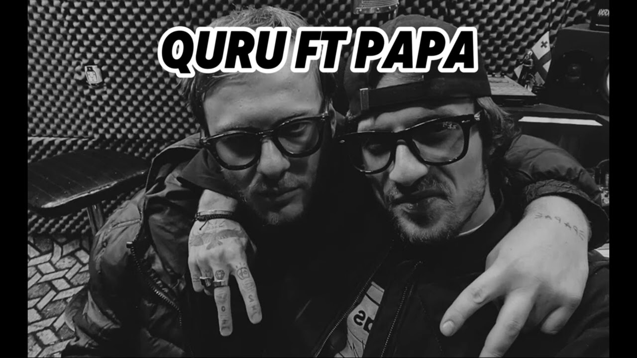 Quru FT Papa - kveta /კვეთა