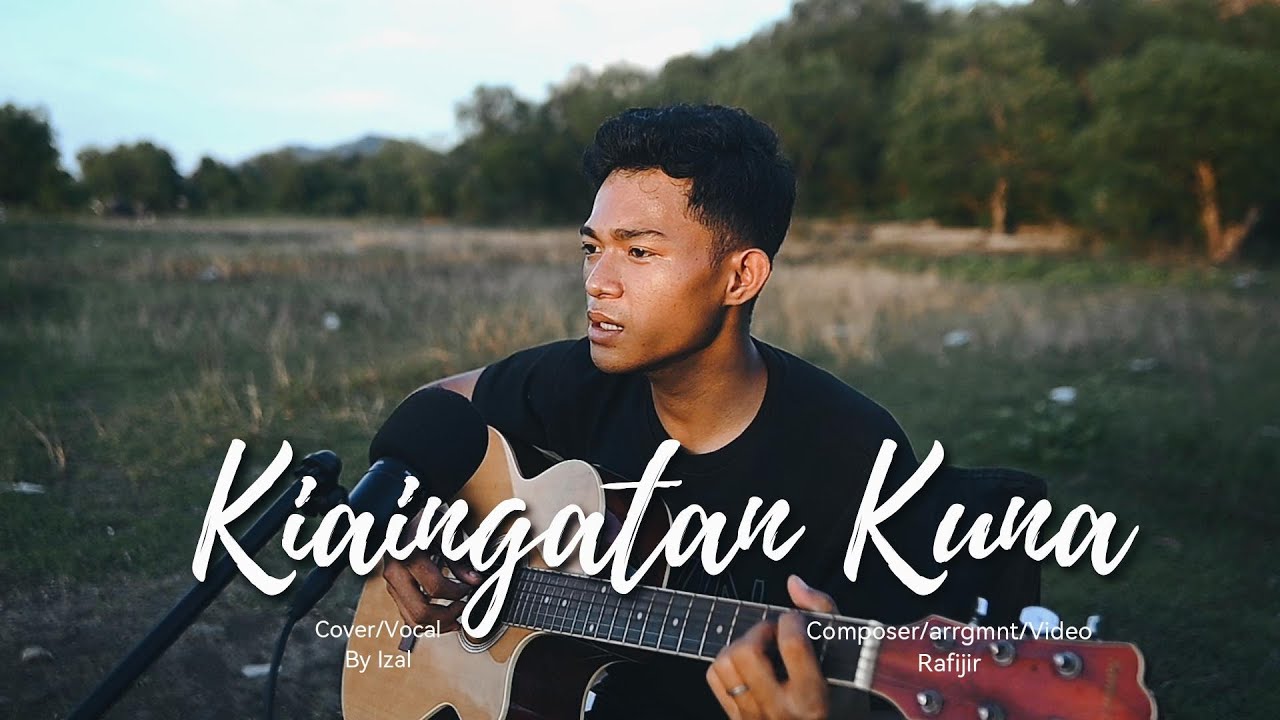 KIAINGATAN KUNA COVER BY IZAL