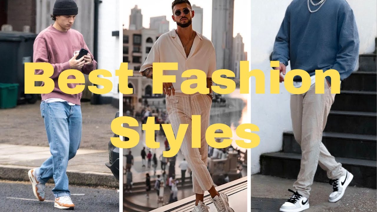 Top 5 Male Fashion Styles you have to try in 2023