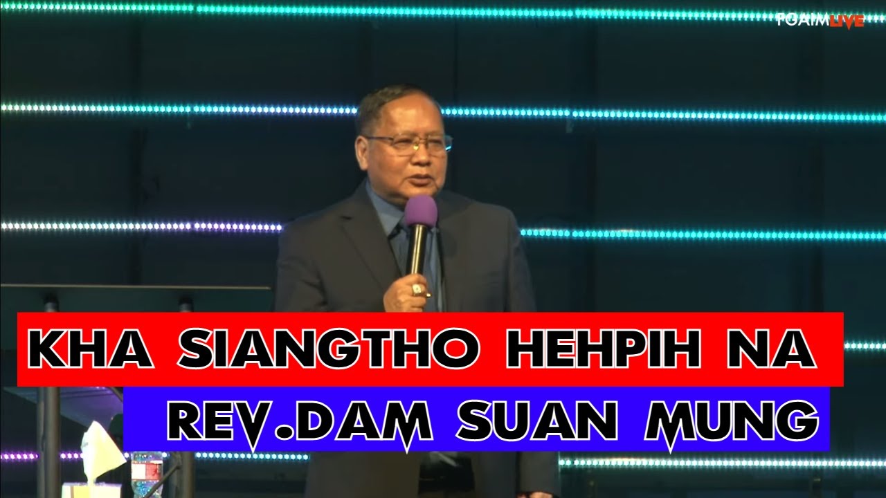 KHA SIANGTHO HEHPIHNA //Rev.Dam Suan Mung # Jan 10 ,2021