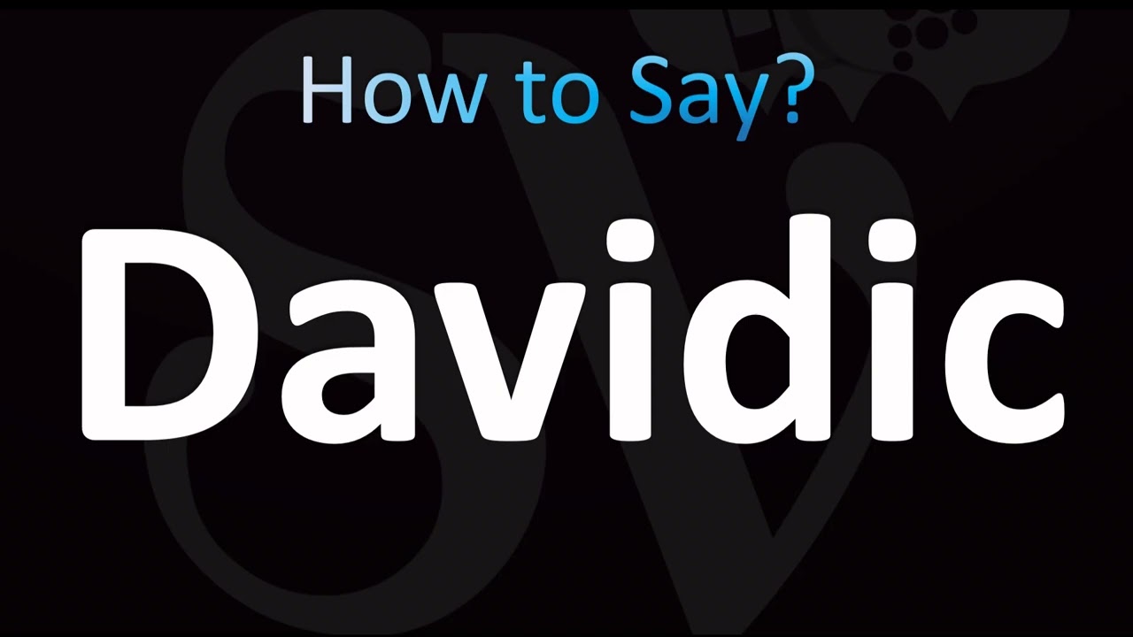 How to Pronounce Davidic (CORRECTLY!)