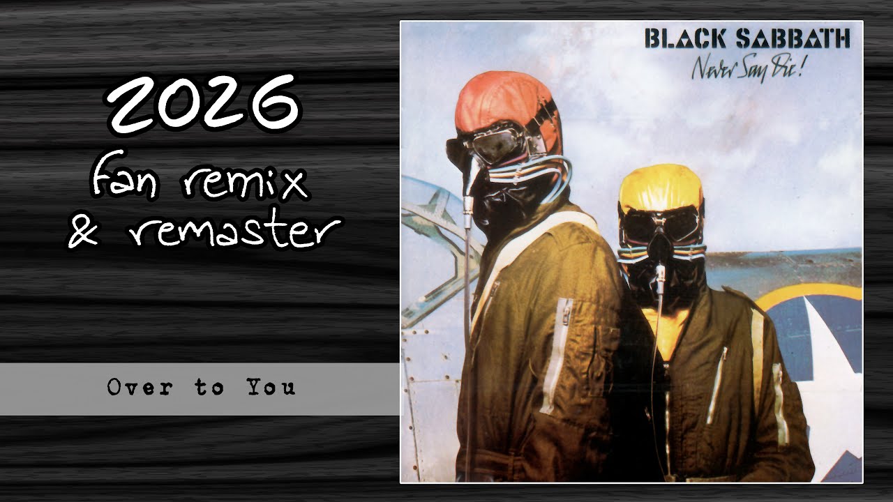 BLACK SABBATH - Over to You [2026 Remix & Remaster]