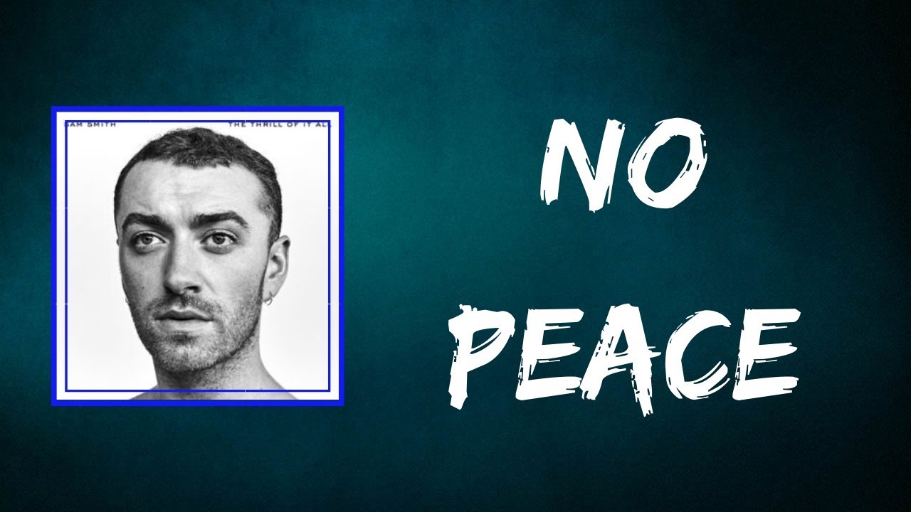 Sam Smith - NO PEACE (Lyrics)