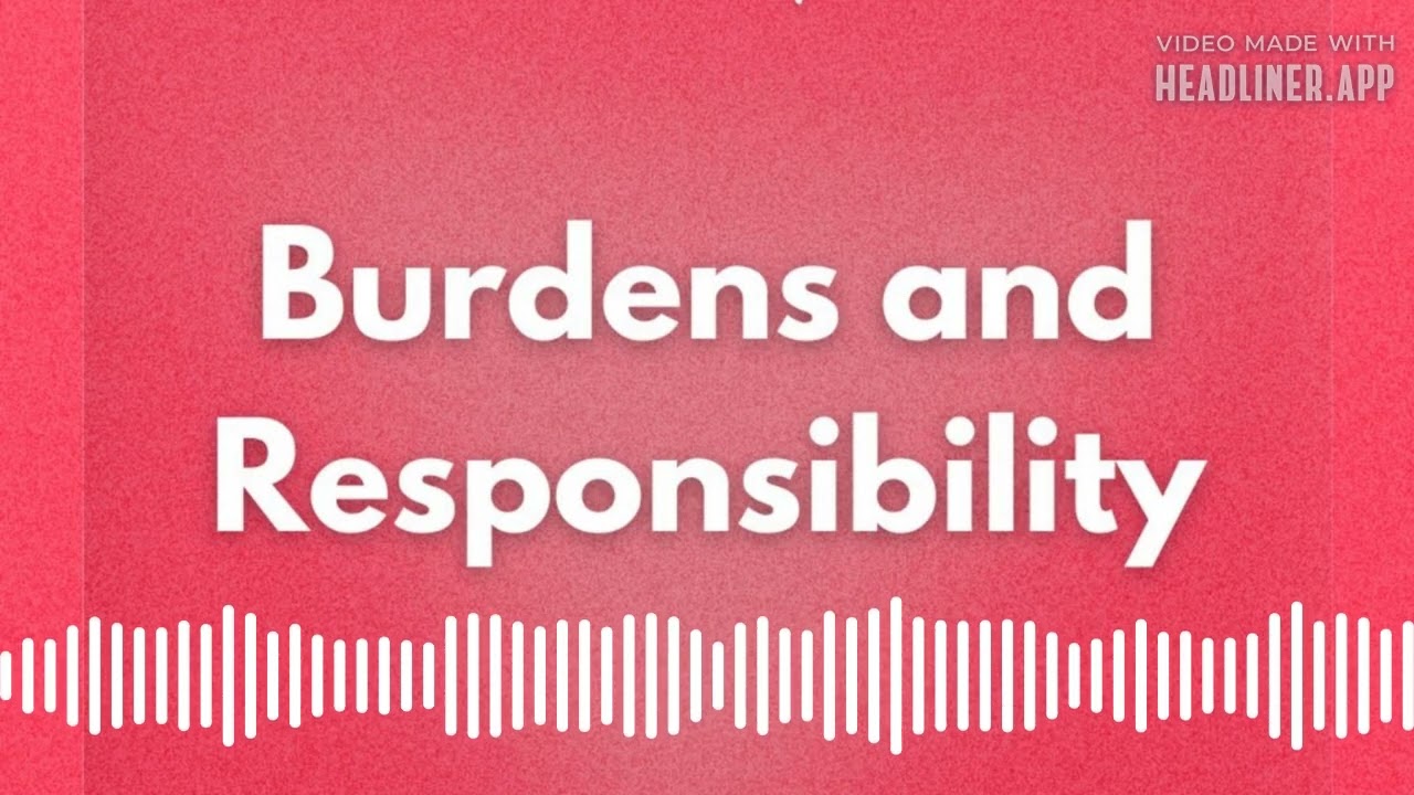 Burdens and Responsibility | Pastor Bong Baylon