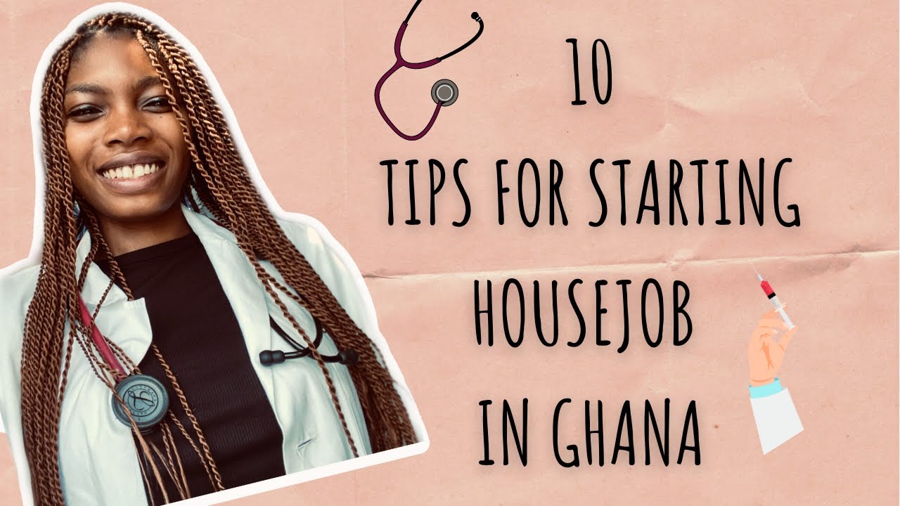 Watch this before starting housejob!! 10 tips for housejob in Ghana||junior doctors in 🇬🇭