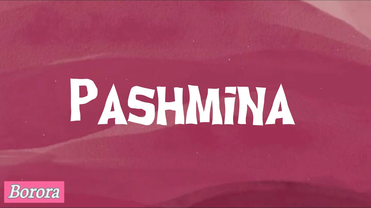 Pashmina - Amit Trivedi (LYRICS) | Borora Music