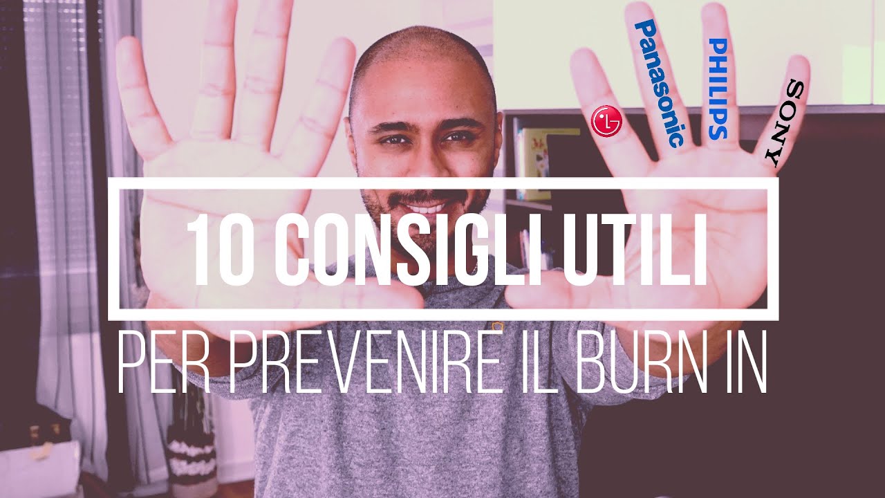 OLED Burn-in Cosa fare per evitarlo e prevenirlo!