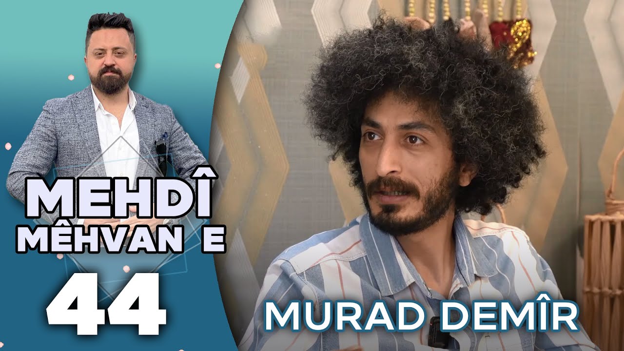 Mehdî Mêhvane - Murad Demîr | مەهدی مێهڤانە - موراد دەمیر