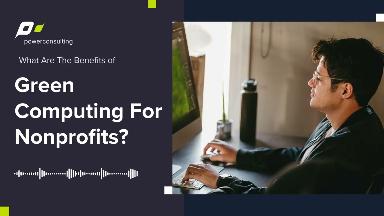 What Are The Benefits of Green Computing For Nonprofits?