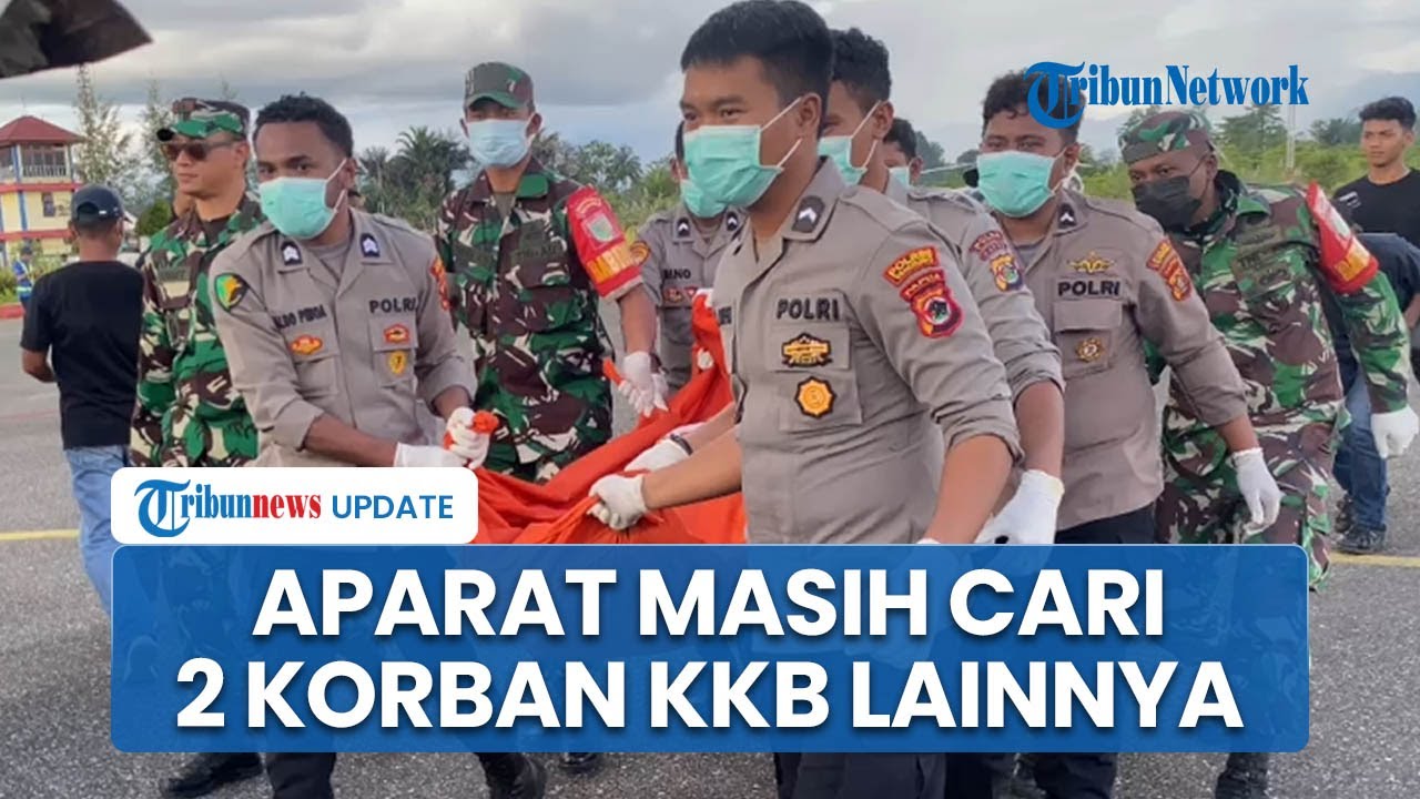 2 Orang dari 11 Korban Pembantaian KKB di Yahukimo Masih Dicari, Total Jenazah Dievakuasi Baru 9