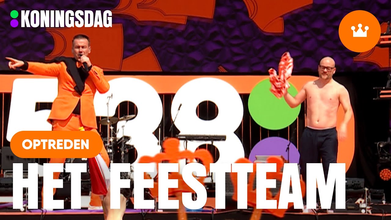 Het Feestteam -  Shirt uit en zwaaien | LIVE @538 Koningsdag