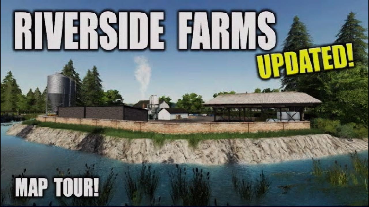 “RIVERSIDE FARMS” +UPDATE | FS19 MAP TOUR | NEW MOD MAP Farming Simulator 19 (Review).