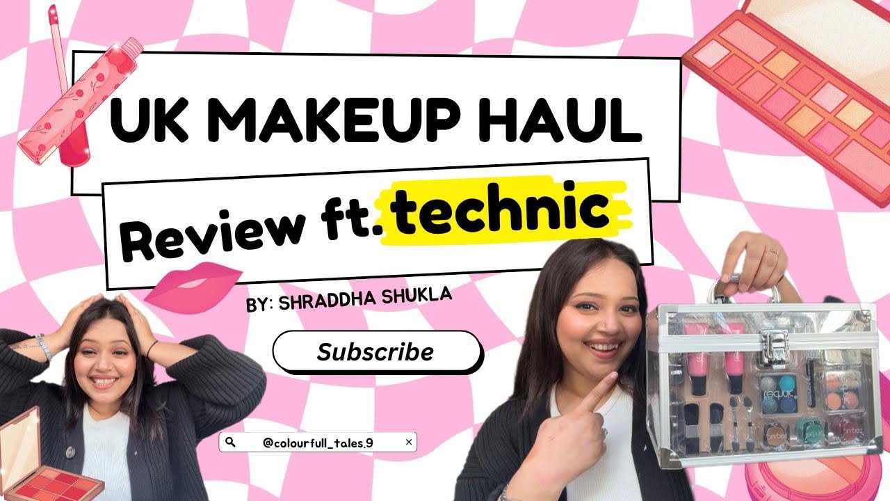 UK SE AAYA SPECIAL GIFT! 🎁🇬🇧 Technic Makeup Haul & Review 😍| Shraddha Shukla #technic