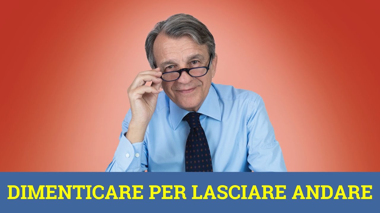 Dimenticare per lasciare andare