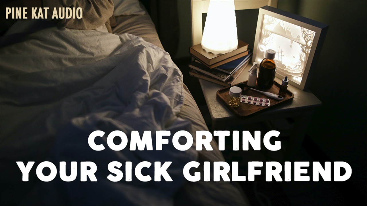 Comforting Your Sick Girlfriend [sweet][sleepy]