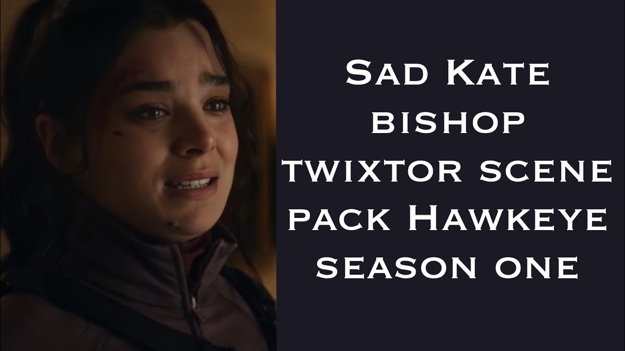 Sad Kate Bishop twixtor Scene pack