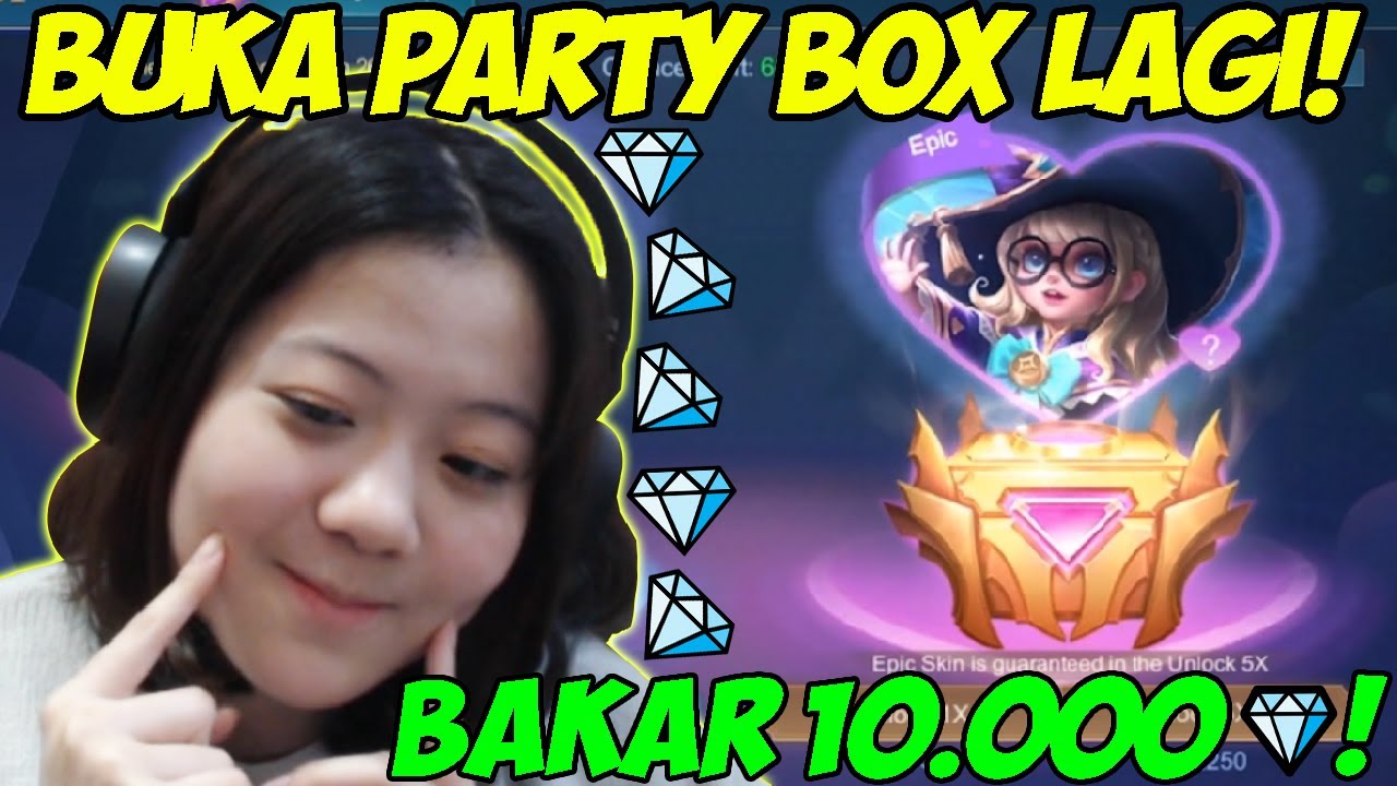 BUKA PARTY BOX LAGI! HABISIN 10 RIBU DIAMOND!!!