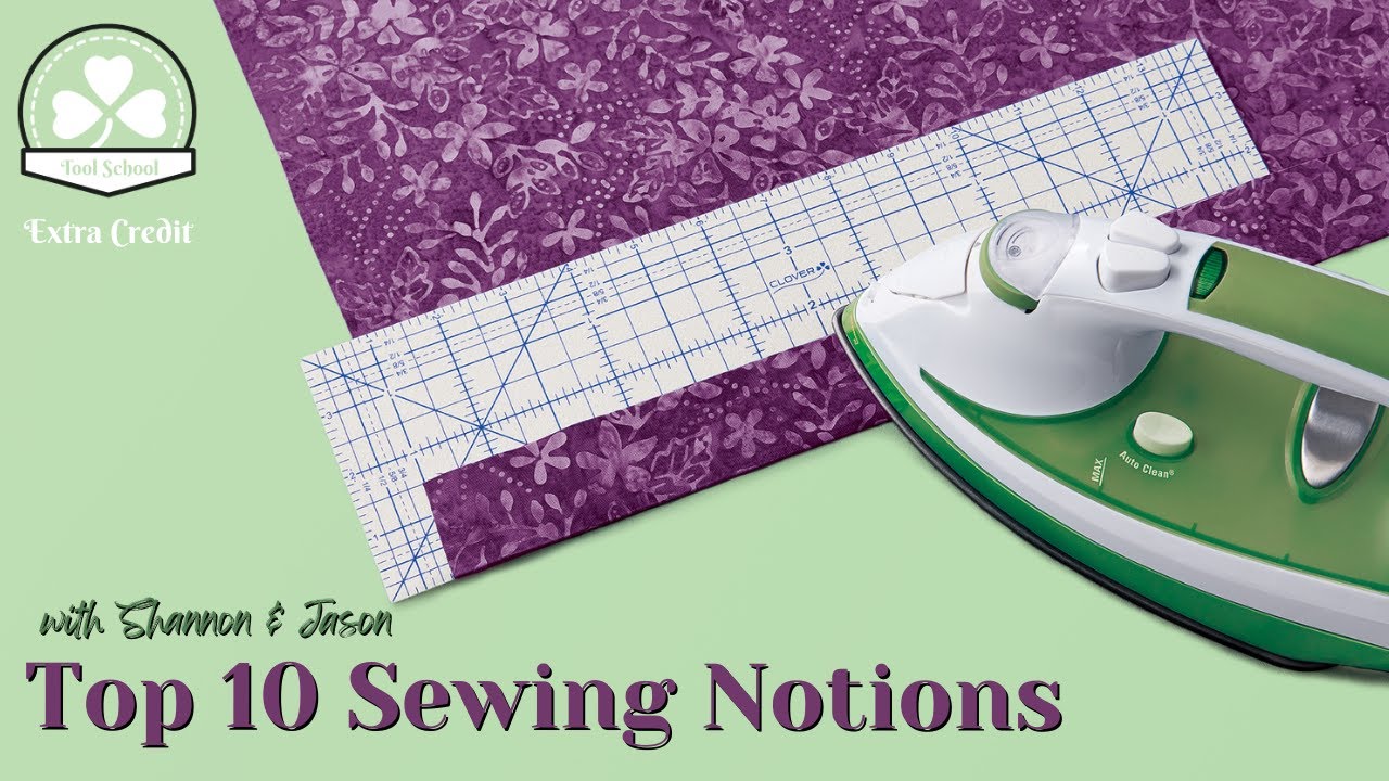Tool School Extra Credit: Top 10 Sewing Notions