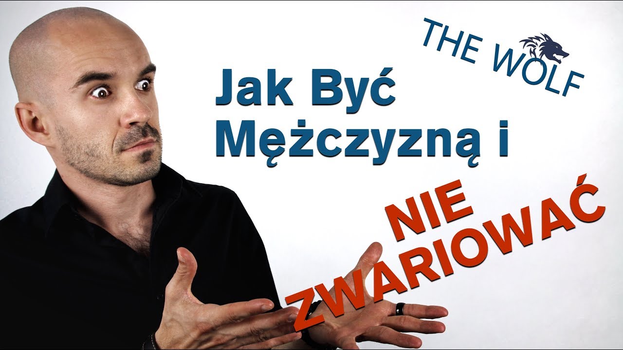 Jak Być Mężczyzną i Nie Zwariować [The Wolf 2017 3z3]