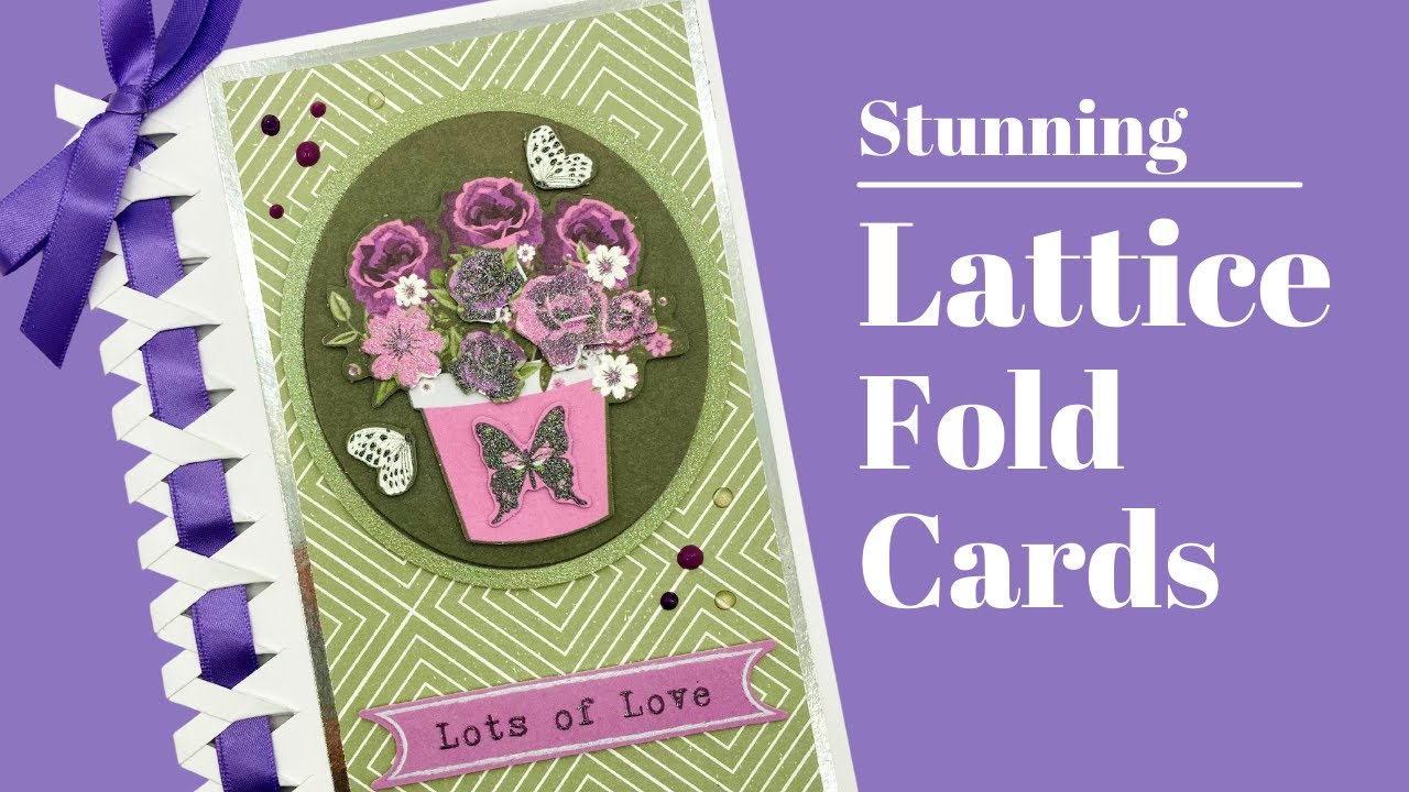 Stunning Lattice/Braided Fold Cards
