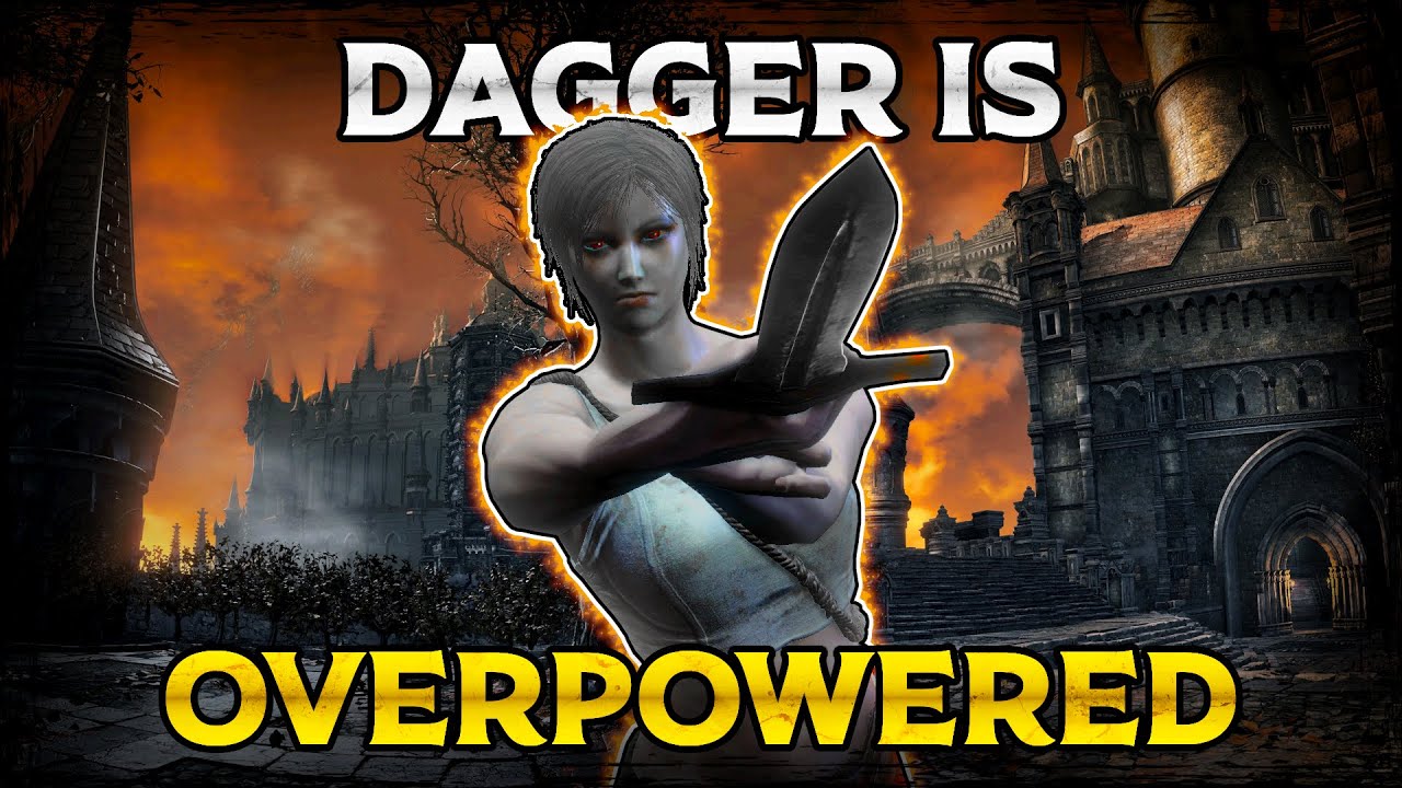 THE DAGGER In Dark Souls III Is OVERPOWERED