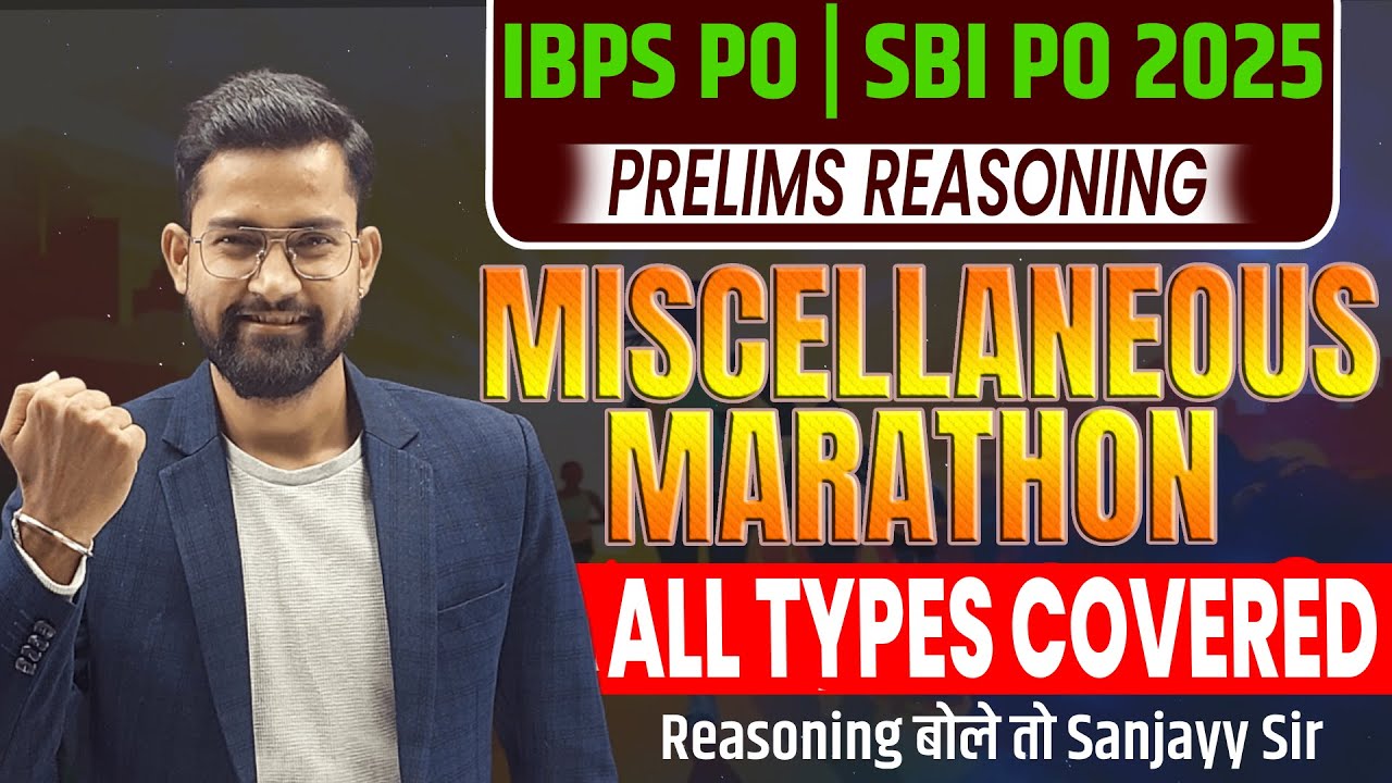 🔥IBPS PO/SBI PO 2025 Miscellaneous Marathon | All Puzzle Types Covered | Reasoning By Sanjayy Sir