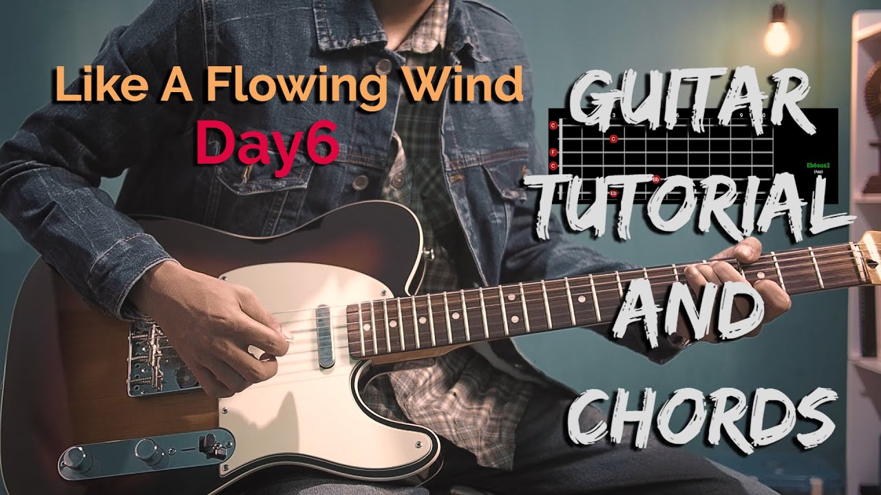 DAY6 (데이식스) - 'LIKE A FLOWING WIND' (마치 흘러가는 바람처럼 ) Guitar Tutorial