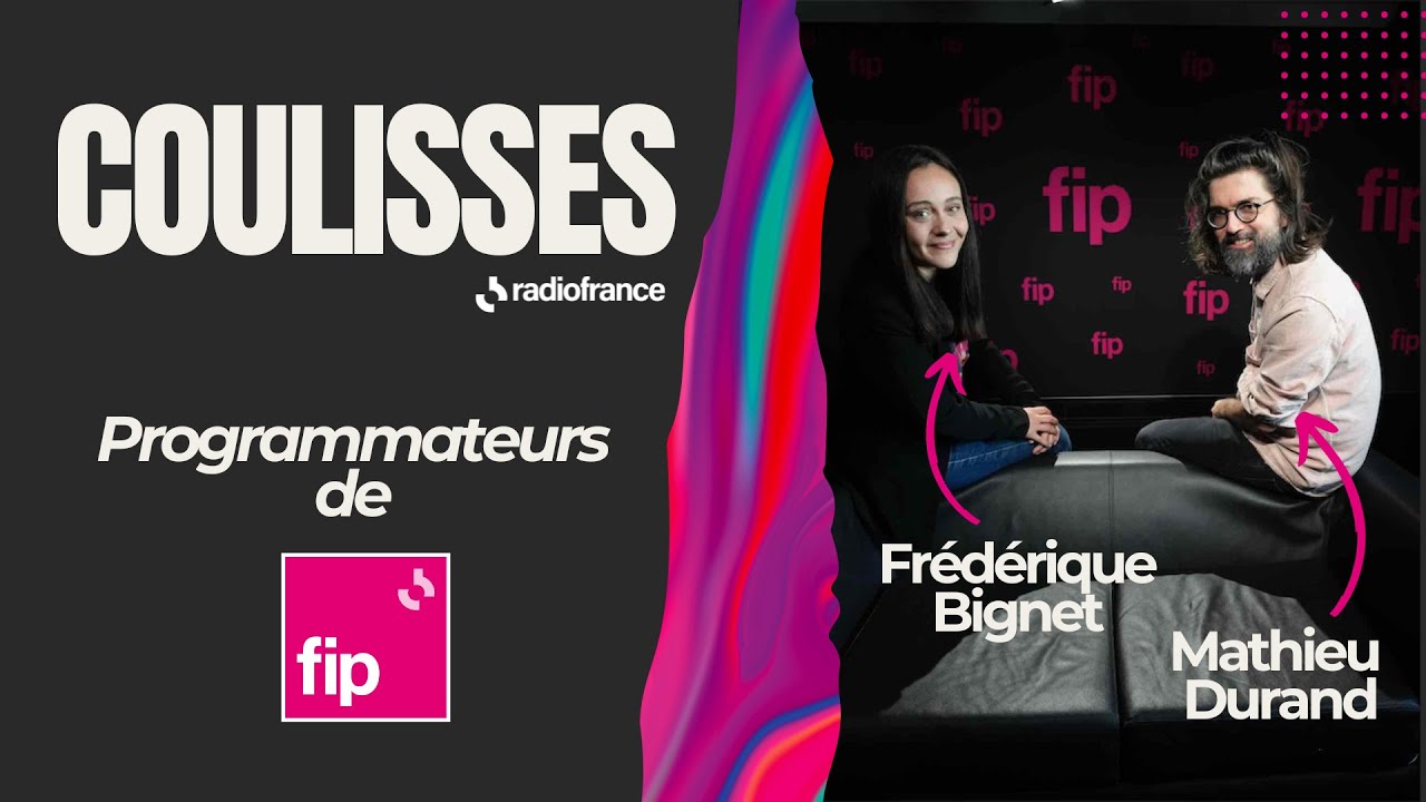 LES COULISSES DE RADIO FRANCE - Les programmateurs musicaux de Fip